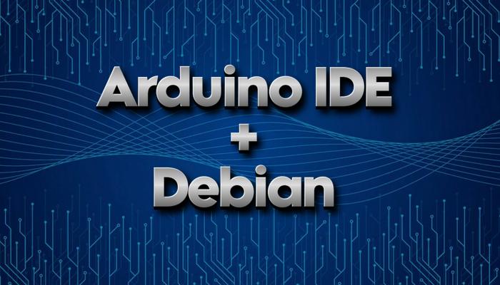 Установка Arduino IDE на Debian 13, 12, 11: полное руководство