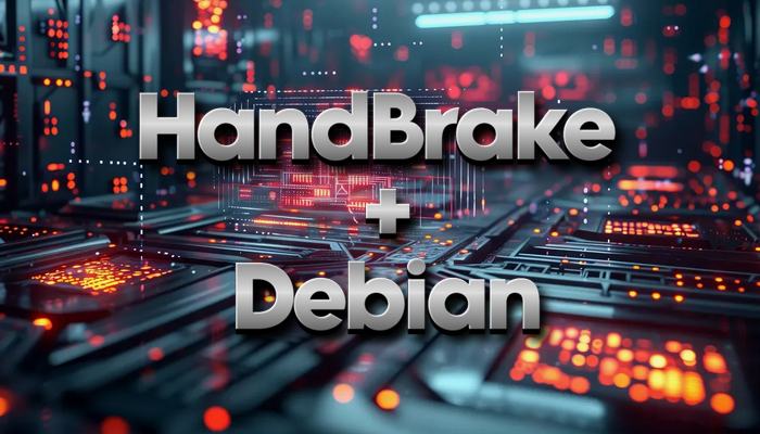 Установка HandBrake на Debian 13, 12, 11: полное руководство