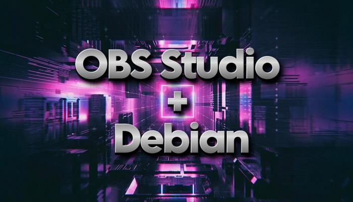 Установка OBS Studio на Debian 13, 12, 11: полное руководство