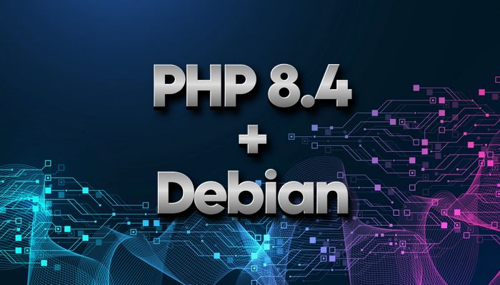 Установка PHP 8.4 на Debian 13, 12, 11: полное руководство