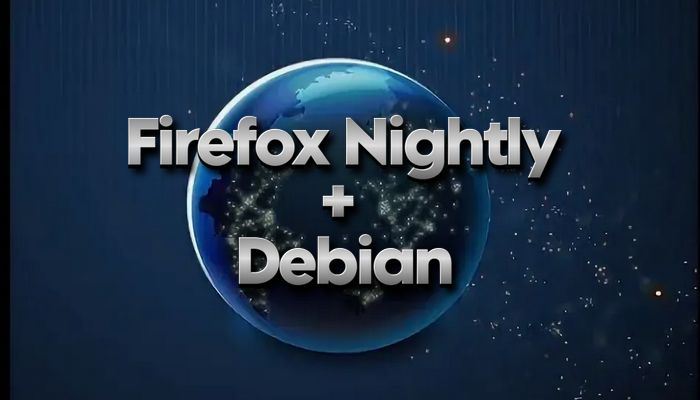 Установка Firefox Nightly на Debian 13, 12 и 11